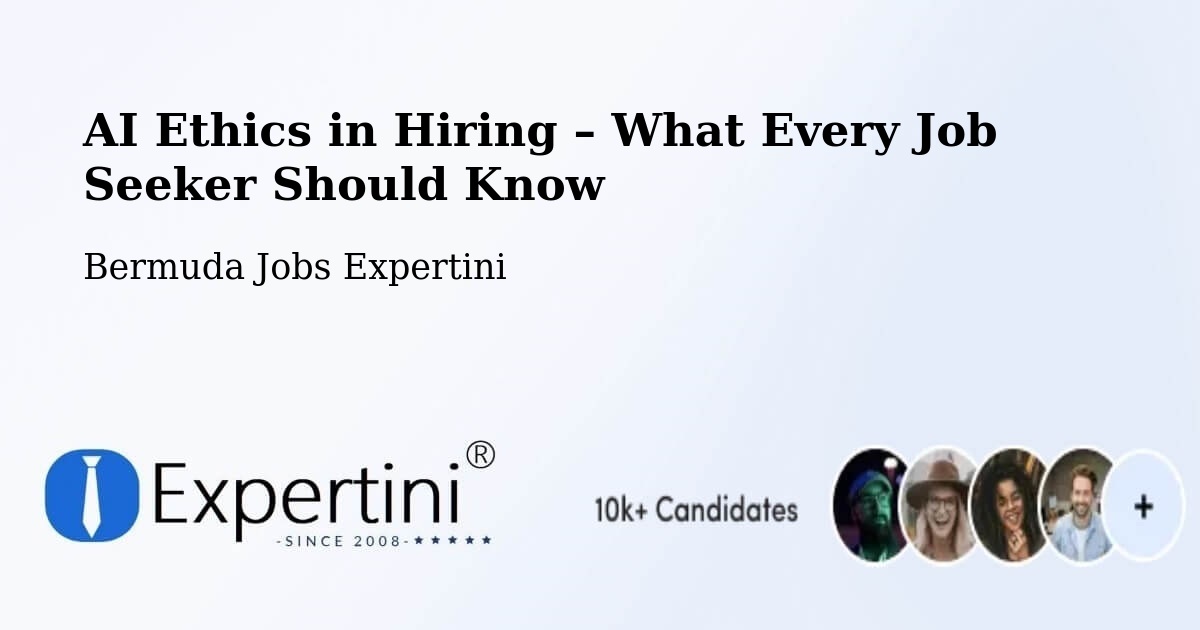 AI Ethics in Recruitment & Hiring – Hamilton - Hamilton, Bermuda Jobs Expertini