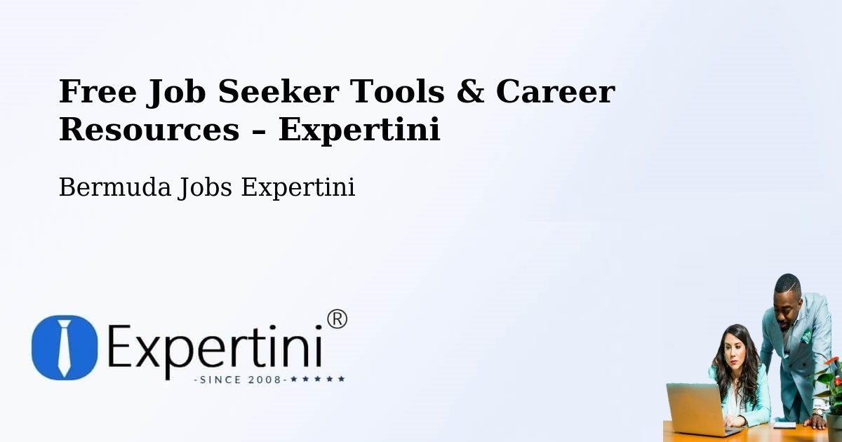 Free Job Seeker Tools & Career Resources – Hamilton - Hamilton, Bermuda Jobs Expertini
