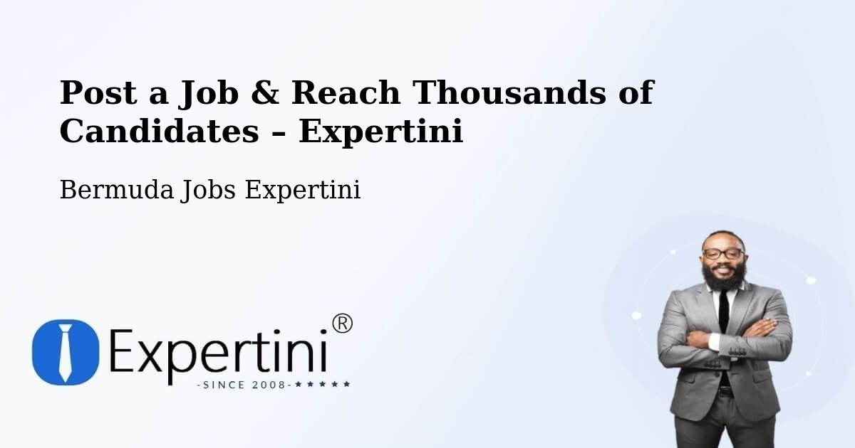 Post a Job in Hamilton – Hire the Right Talent - Hamilton, Bermuda Jobs Expertini