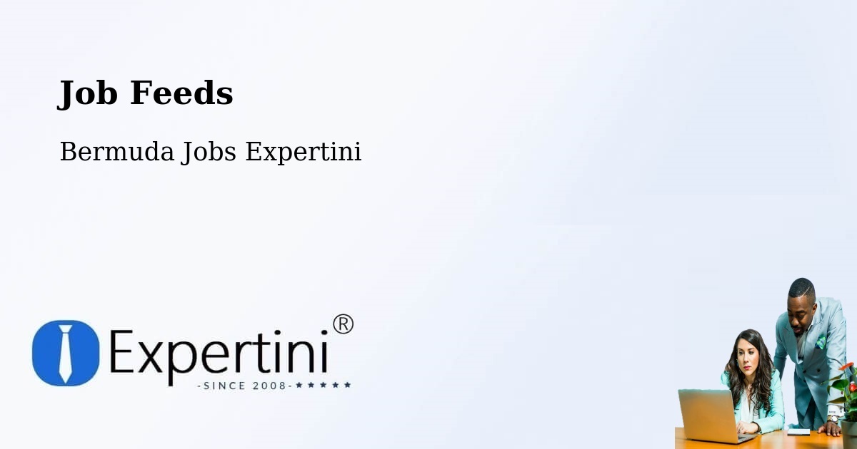 Job Listings Feed – Hamilton - Bermuda Jobs Expertini